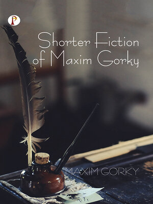 cover image of Shorter Fiction of Maxim Gorky